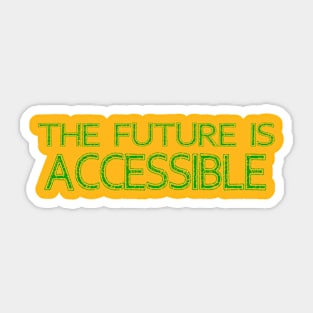 The Future is Accessible Retro Sticker